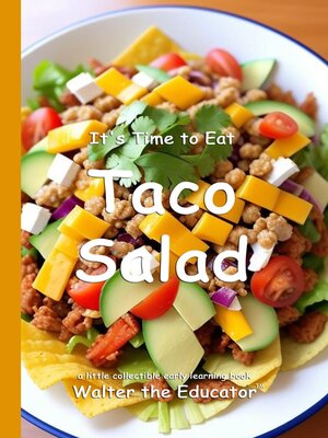 cover image of It's Time to Eat Taco Salad